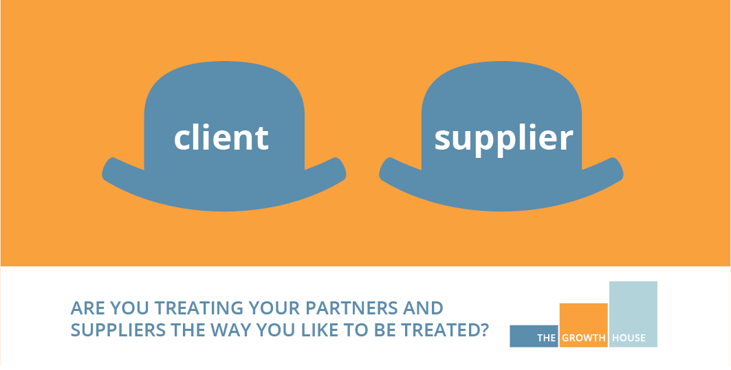 Are you treating your partners and suppliers the way you like to be treated?