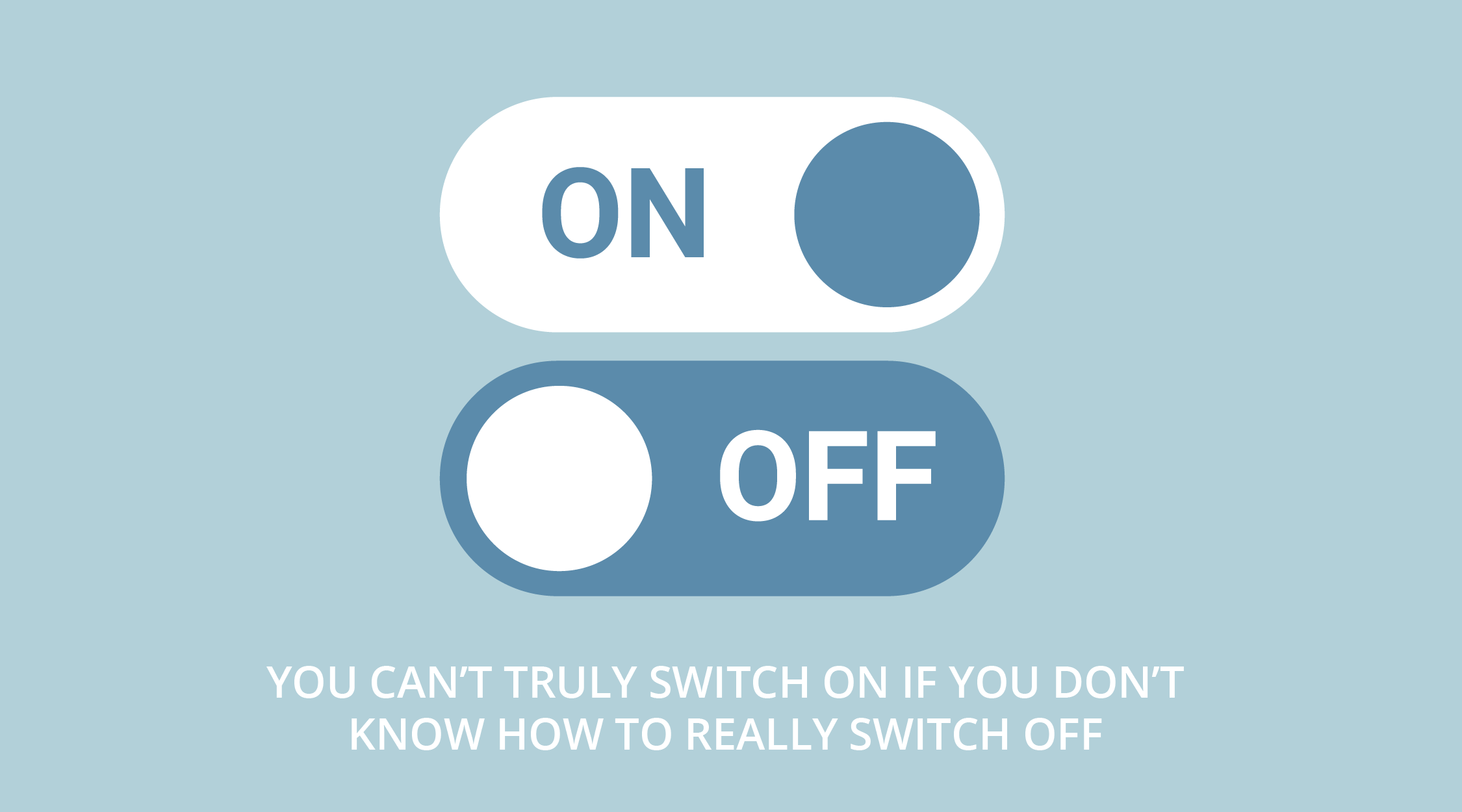 Switching on and off