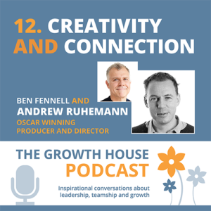 The Growth House Podcast - Creativity and Connection - Andrew Ruhemann